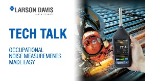 Occupational Noise Measurements Made Easy Tech Talk Thumbnail